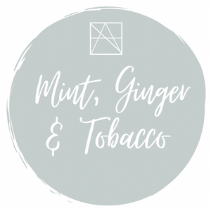 Mint, Ginger & Tobacco